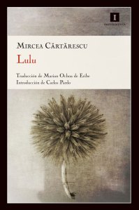 Portada de "Lulu", de Mircea Cartarescu. Portada de "Lulu", de Mircea Cartarescu.